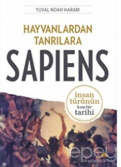 Hayvanlardan Tanrılara : Sapiens