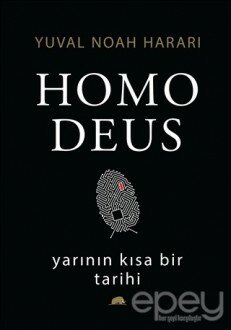 Homo Deus: Yarının Kısa Bir Tarihi (Ciltli)