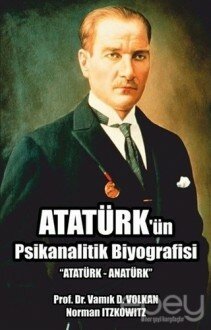 Atatürk'ün Psikanalitik Biyografisi