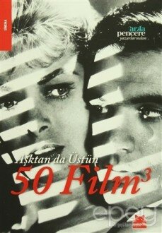 Aşktan da Üstün 50 Film 3