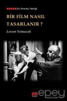 Bir Film Nasıl Tasarlanır?