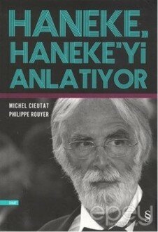 Haneke, Haneke'yi Anlatıyor