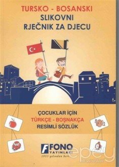 Çocuklar İçin Türkçe - Boşnakça Resimli Sözlük