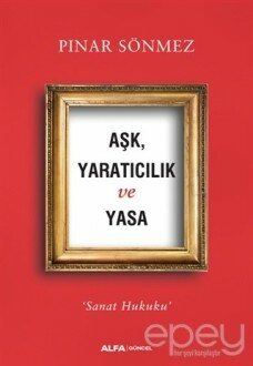 Aşk Yaratıcılık ve Yasa