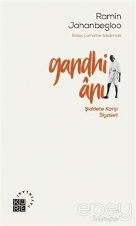 Gandhi Anı Şiddete Karşı Siyaset