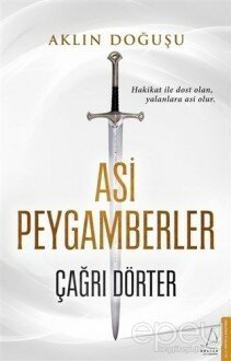 Aklın Doğuşu - Asi Peygamberler