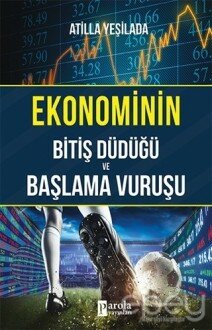 Ekonominin Bitiş Düdüğü ve Başlama Vuruşu