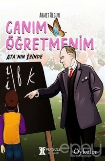 Canım Öğretmenim: Ata'nın İzinde