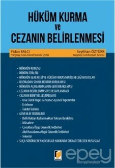 Hüküm Kurma ve Cezanın Belirlenmesi