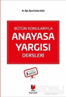 Bütün Konularıyla Anayasa Yargısı Dersleri