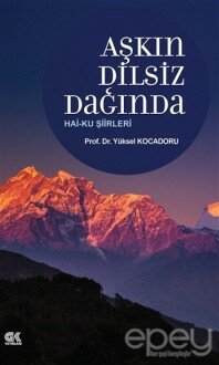 Aşkın Dilsiz Dağında Hai-ku Şiirleri