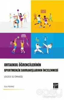 Ortaokul Öğrencilerinin Sportmenlik Davranışlarının İncelenmesi (Düzce İli Örneği)