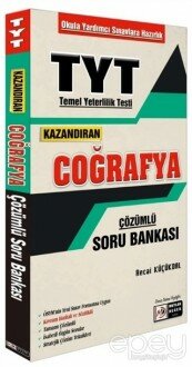 TYT Kazandıran Coğrafya Çözümlü Soru Bankası