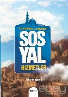 Hz.Peygamber (Sas) Döneminde Sosyal Hizmetler