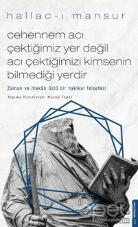 Cehennem Acı Çektiğimiz Yer Değil Acı Çektiğimizi Kimsenin Bilmediği Yerdir