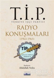 T.İ.P. Radyo Konuşmaları (1963-1965)