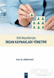 Etik Boyutlarıyla İnsan Kaynakları Yönetimi