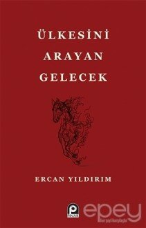 Ülkesini Arayan Gelecek