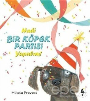 Hadi Bir Köpek Partisi Yapalım!