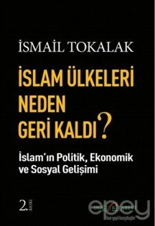 İslam Ülkeleri Neden Geri Kaldı?