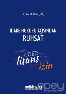 İdare Hukuku Açısından Ruhsat