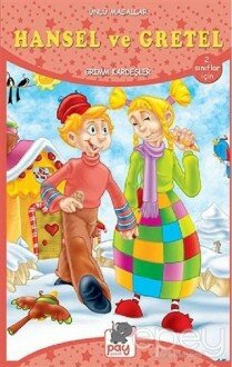 Hansel ve Gretel - Ünlü Masallar