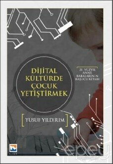 Dijital Kültürde Çocuk Yetiştirmek