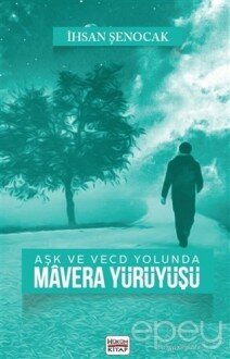 Aşk ve Vecd Yolunda Mavera Yürüyüşü