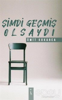 Şimdi Geçmiş Olsaydı