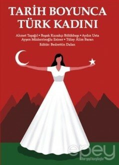 Tarih Boyunca Türk Kadını