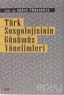 Türk Sosyolojisinin Günümüz Yönelimleri