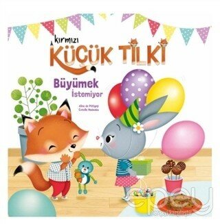 Kırmızı Küçük Tilki - Büyümek İstemiyor