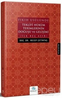 Fıkıh Usulünde Teklifi Hüküm Terimlerinin Doğuşu ve Gelişimi