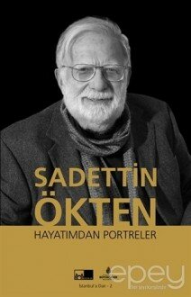 Sadettin Ökten Hayatımdan Portreler