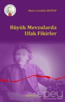 Büyük Mevzularda Ufak Fikirler