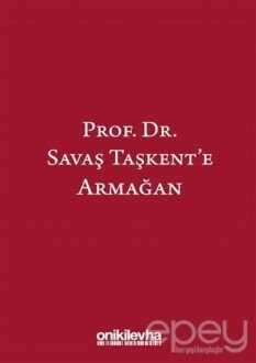 Prof. Dr. Savaş Taşkent'e Armağan