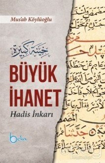 Büyük İhanet (Hadis İnkarı)