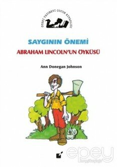 Saygının Önemi - Abraham Lincoln'un Öyküsü