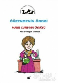 Öğrenmenin Önemi - Marie Curie'nin Öyküsü