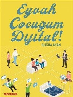 Eyvah Çocuğum Dijital!