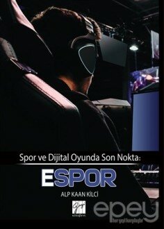 Spor ve Dijital Oyunda Son Nokta: E-Spor