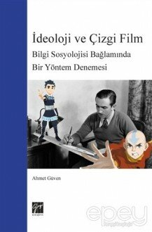 İdeoloji ve Çizgi Film Bilgi Sosyolojisi Bağlamında Bir Yöntem Denemesi