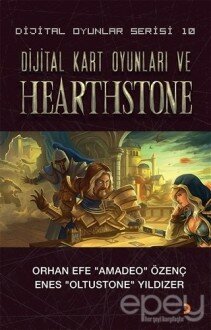 Dijital Kart Oyunları ve Hearthstone - Dijital Oyunlar Serisi 10