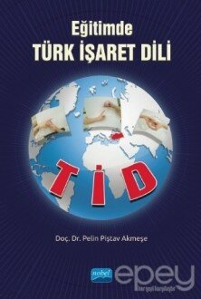 Eğitimde Türk İşaret Dili - TİD