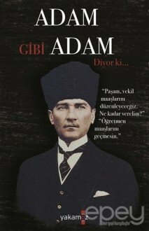 Adam Gibi Adam Diyor Ki