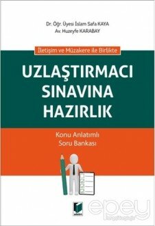 İletişim ve Müzakere ile Birlikte Uzlaştırmacı Sınavına Hazırlık