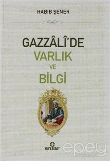 Gazzali'de Varlık ve Bilgi