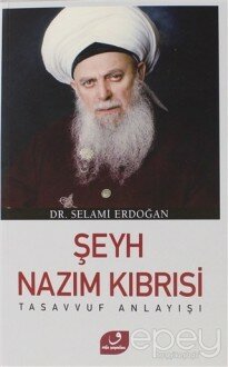 Şeyh Nazım Kıbrısi Tasavvuf Anlayışı