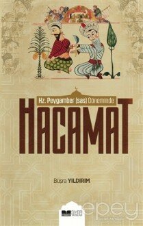 Hz. Peygamber (sas) Döneminde Hacamat