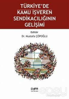 Türkiye’de Kamu İşveren Sendikacılığının Gelişimi